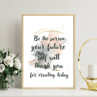 Póster Sé la Persona que tu Futuro Yo te Agradecerá