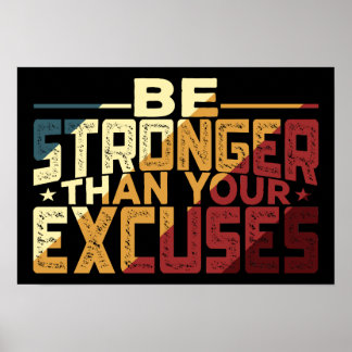 Póster Sé Más Fuerte Que Tus Excusas