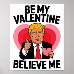 Póster Sé mi San Valentín créeme corazón Funny Trump Vale