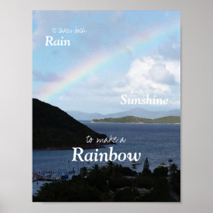 Póster Se necesita lluvia y sol para hacer arcoiris