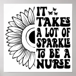 Póster Se Necesita Mucho Esparkle Para Ser Una Enfermera.