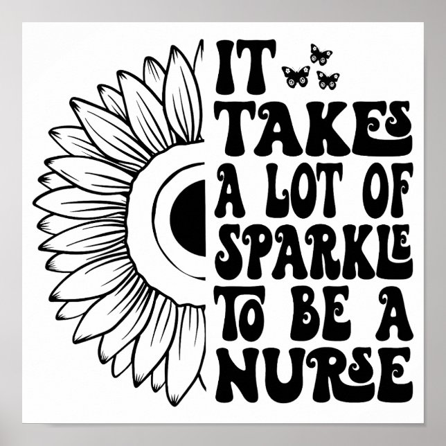Póster Se Necesita Mucho Esparkle Para Ser Una Enfermera. (Frente)