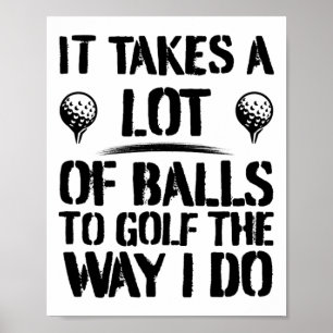 Póster Se necesita mucho para jugar golf como yo lo hago