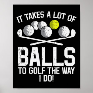 Póster Se Necesita Mucho Para Jugar Golf Divertido Golf G