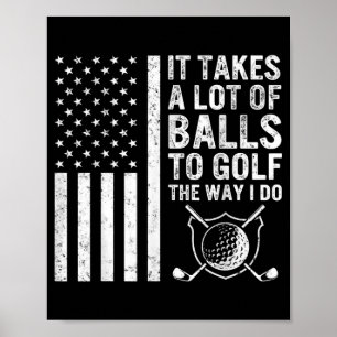 Póster Se necesita un montón de Balls Golf Golfer Golfing