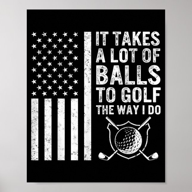 Póster Se necesita un montón de Balls Golf Golfer Golfing (Frente)