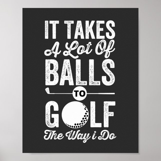 Póster Se necesita un montón de bolas para golf de la man (Frente)