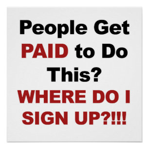 Póster ¿Se paga a la gente por hacer esto? ¿Dónde Rótulo?