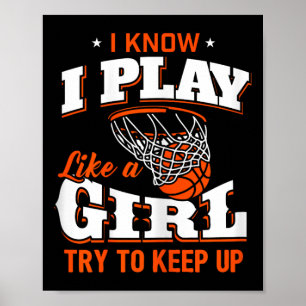 Póster Sé Que Juego Como Un Chica - Chica De Baloncesto