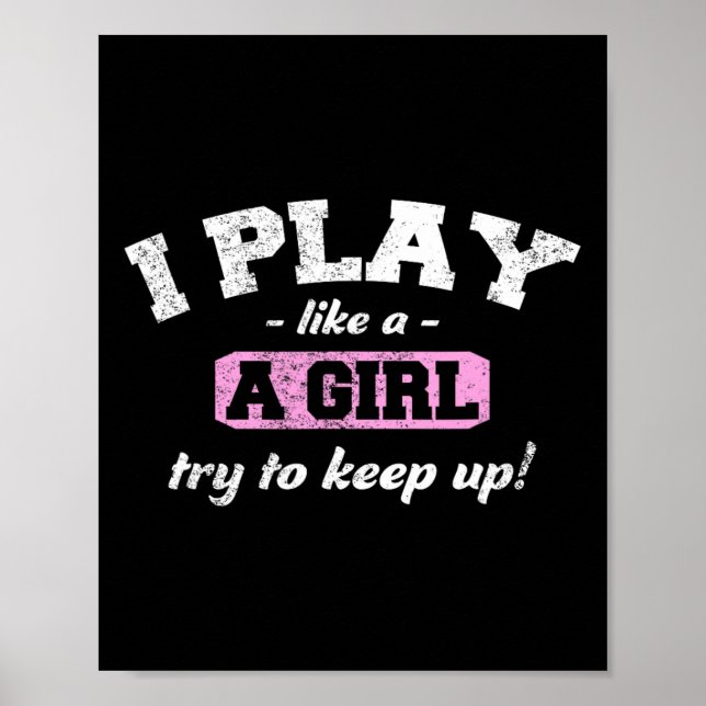 Póster Sé Que Juego Como Un Chica - Fun Sport Soccer Bask (Frente)