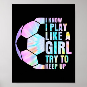 Póster Sé que juego como una niña, trata de mantener el r