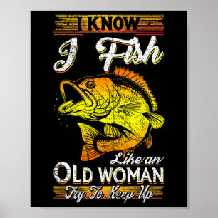 Póster Sé Que Pesco Como Una Vieja