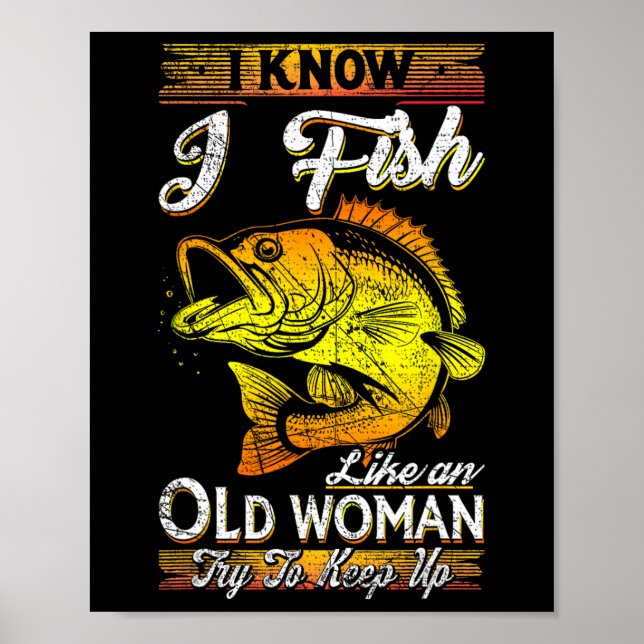Póster Sé Que Pesco Como Una Vieja (Frente)