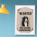 Póster Se Quiere Comer Foto De Perro Personalizado De Hog<br><div class="desc">Este divertido poster está listo para ser personalizado con una foto de su perro (o de cualquier otro mascota) y está al estilo de un poster occidental de moda antigua con el texto QUERIDO PARA COMER TRABAJO EN EL HOGAR.</div>