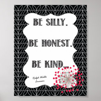 Póster Sé Silly, Sé Honesto, Sé Amable...