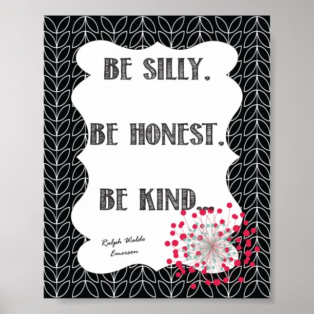 Póster Sé Silly, Sé Honesto, Sé Amable... (Frente)
