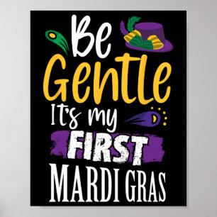Póster Sé suave es mi primer Mardi Gras divertido Nueva O