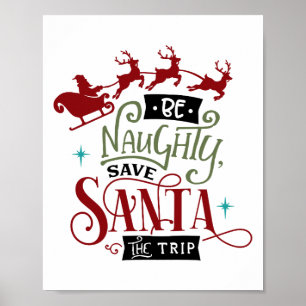 Póster Sé travieso Salven a Santa El Viaje Navidades Cita