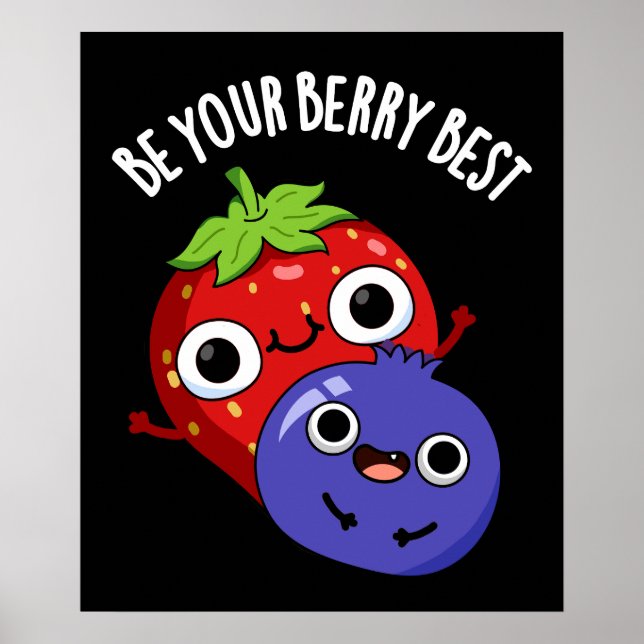 Póster Sé tu Berry Mejor Funny Fruit Pun Dark BG (Frente)