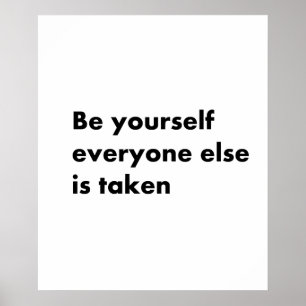 Póster Sé tú mismo todos los demás son tomados