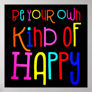 Póster Sé Tu Propio Tipo de Colorido de Feliz en Negro