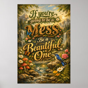 Póster Sé Un Desorden Hermoso Tipografía Floral Vintage
