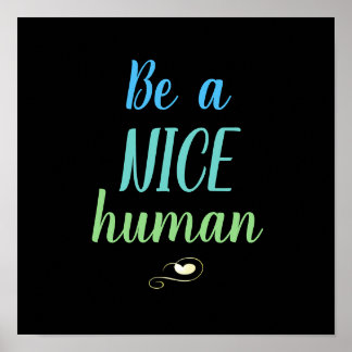 Póster Sé un humano agradable