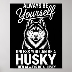 Póster Sé un husky divertido husky siberiano