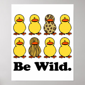 Póster Sé un pato salvaje