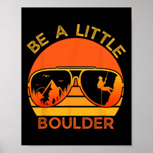 Póster Sé Un Poco De Boulder Cita Divertida Ropa De Sol P