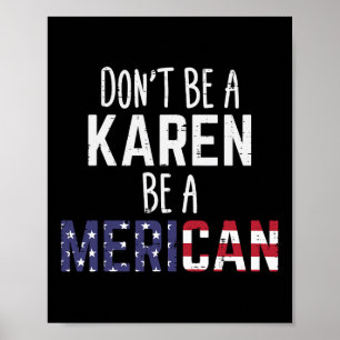 Póster Sé una Karen Sé una Mericana Divertido 4 de Julio 