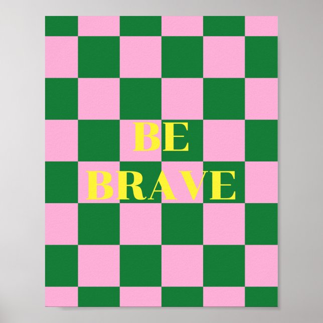 Póster Sé valiente, cita verde, rosa y amarilla (Frente)