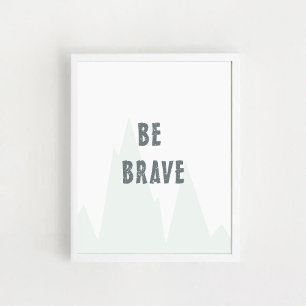 Póster "Sé valiente", Nursery Wall Art, Poster Inspirador