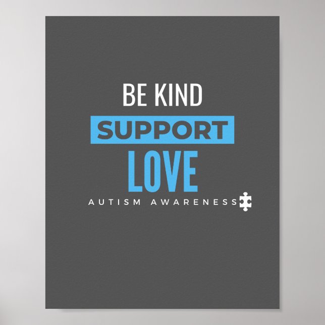 Póster sea amable.support.love.autism Poster y impresione (Frente)