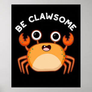 Póster Sea Clawsome Funny Positive Crab Pun Dark BG