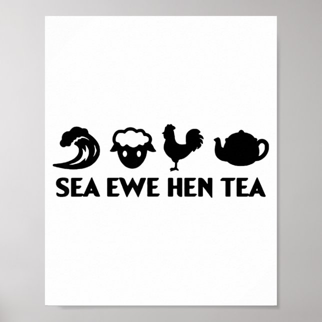 Póster Sea Ewe Hen Tea Funny Joke Saying Quote Men Women  (Frente)