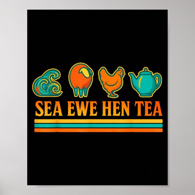Póster Sea Ewe Hen Tea Funny Pun Saying Retro Style  (Frente)