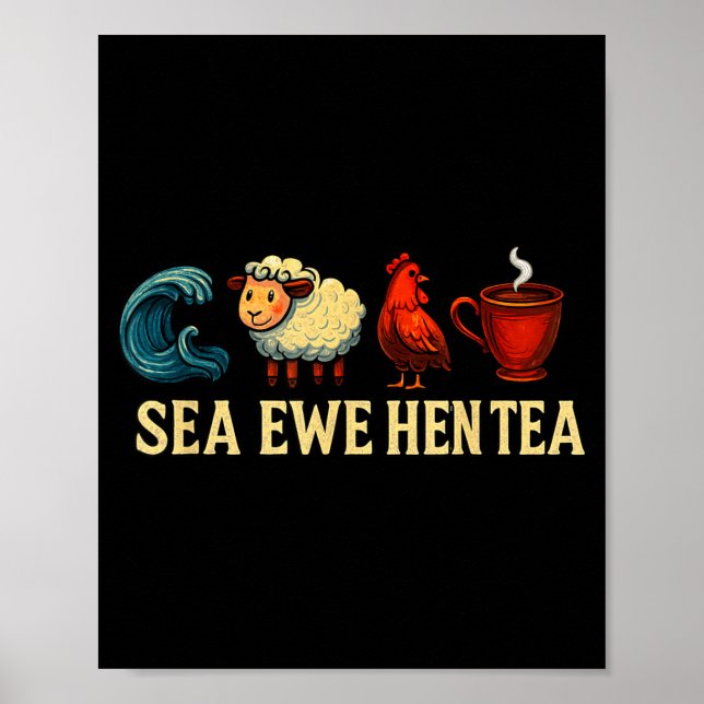 Póster Sea Ewe Hen Tea Funny Shirt Sea Ewe Hen Tea  (Frente)