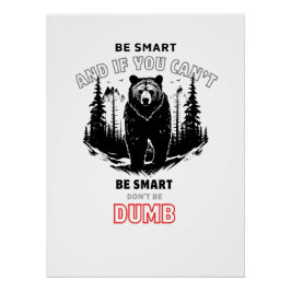 Póster Sea inteligente - Camping de oso