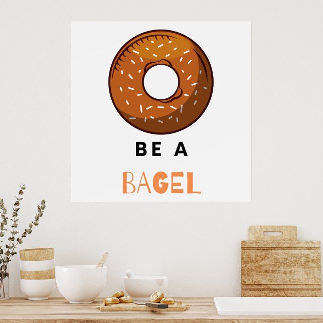 Póster Sea un Bagel gracioso diseño de un bollo de comida (Subido por el creador)