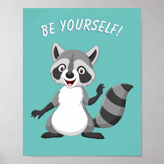 Póster "¡SEA USTED MISMO!" Raccoon, Verde azulado o su me (Frente)