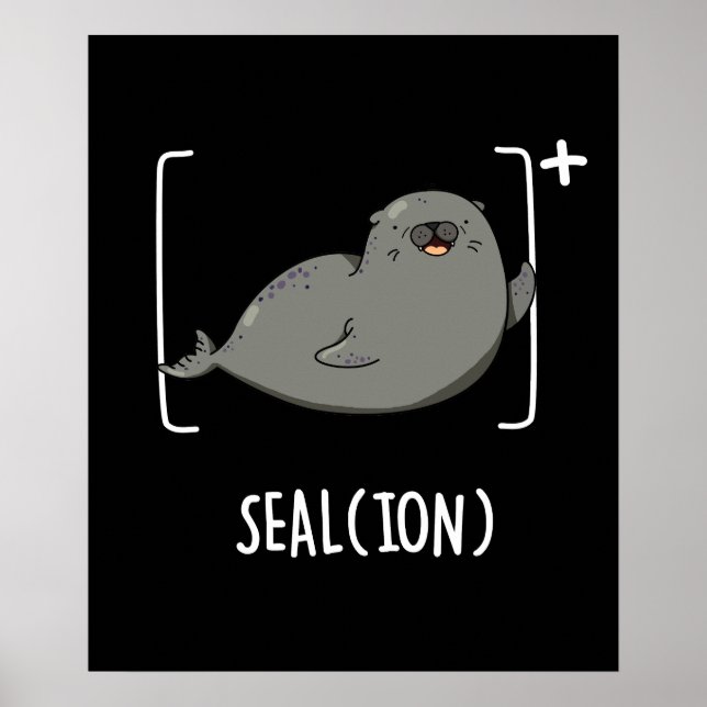 Póster Seal Ion Funny Sea Lion Pun Dark BG (Frente)