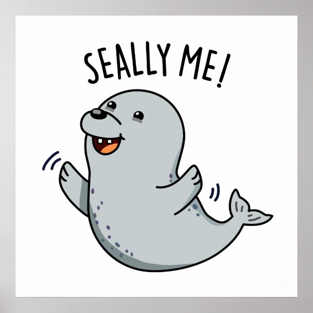 Póster Seally Me Funny Seal Pun (Frente)