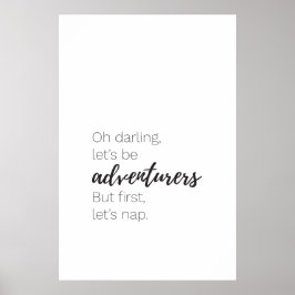 Póster Seamos aventureros pero primero echemos una siesta