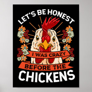 Póster Seamos honestos, estaba loco antes de que las gall
