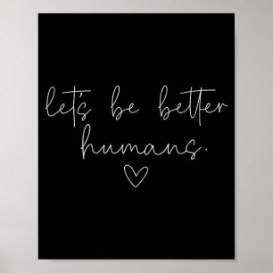 Póster Seamos Mejores Humanos Cita de Amabilidad Positiva