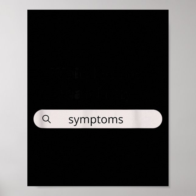 Póster Search Symptoms Hychondriac Funny Humor  (Frente)