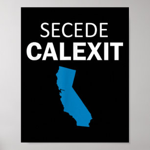 Póster Secede Calexit T Shirt (camiseta política)