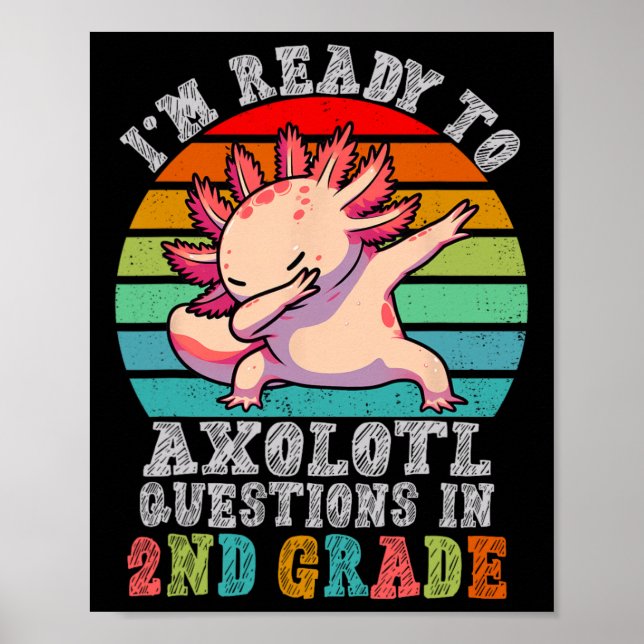 Póster Second Grade I'm Ready To Axolotl Questions In 2nd (Frente)