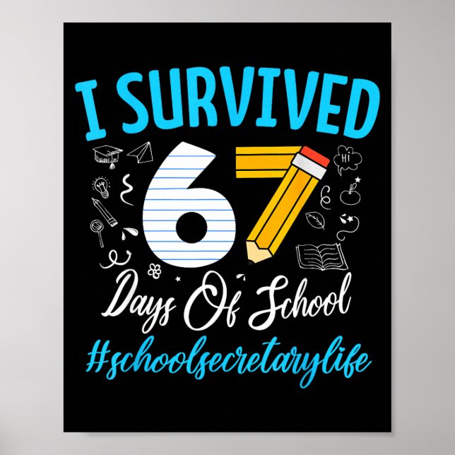 Póster Secretary Survived 67 Days Of School Humor Design  (Frente)
